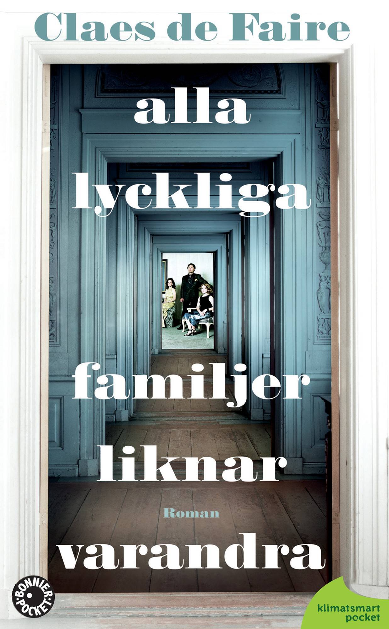 Alla lyckliga familjer liknar varandra