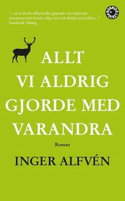 Allt vi aldrig gjorde med varandra : en midsommarkomedi