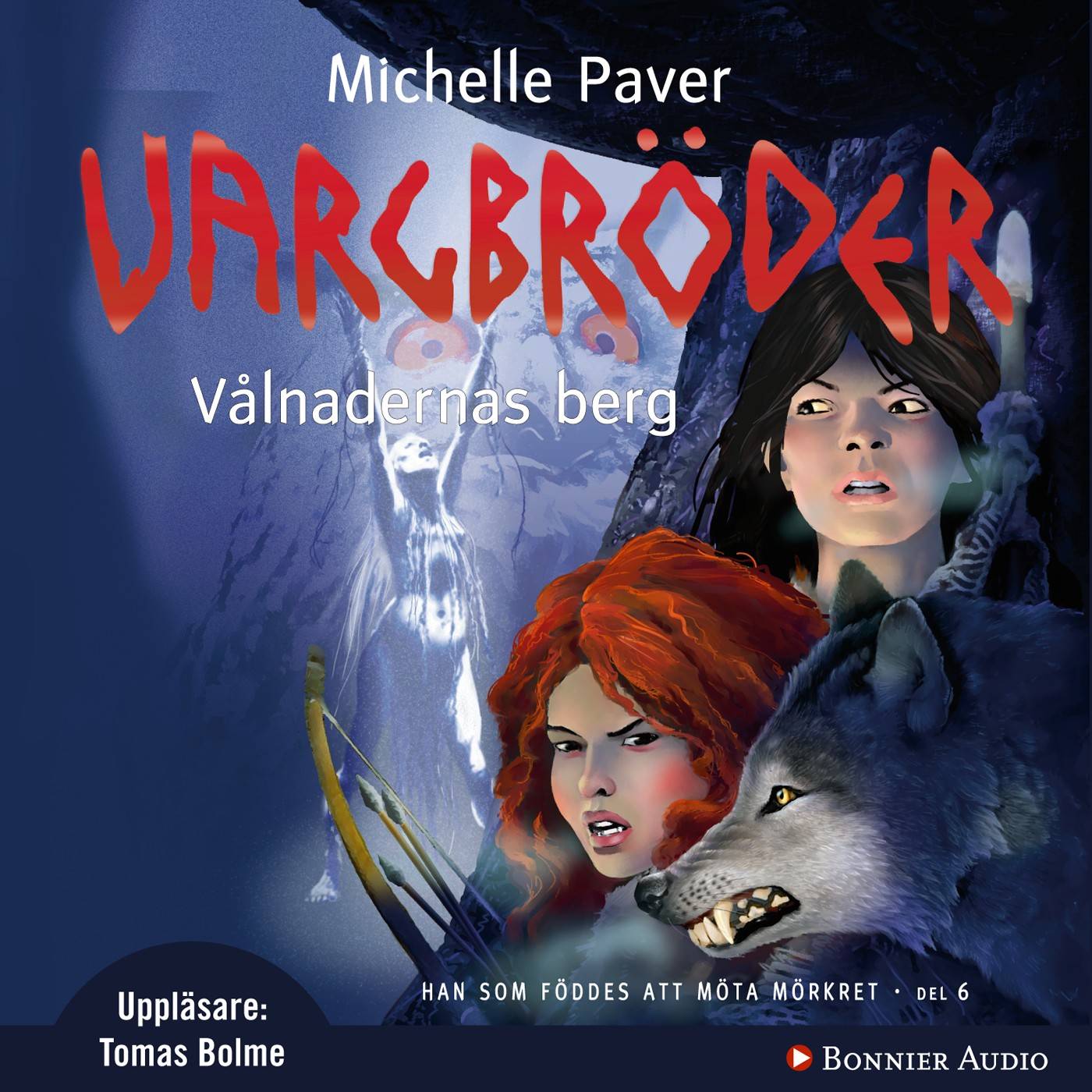 Vargbröder. Vålnadernas berg