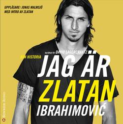 Jag är Zlatan Ibrahimovic : min historia