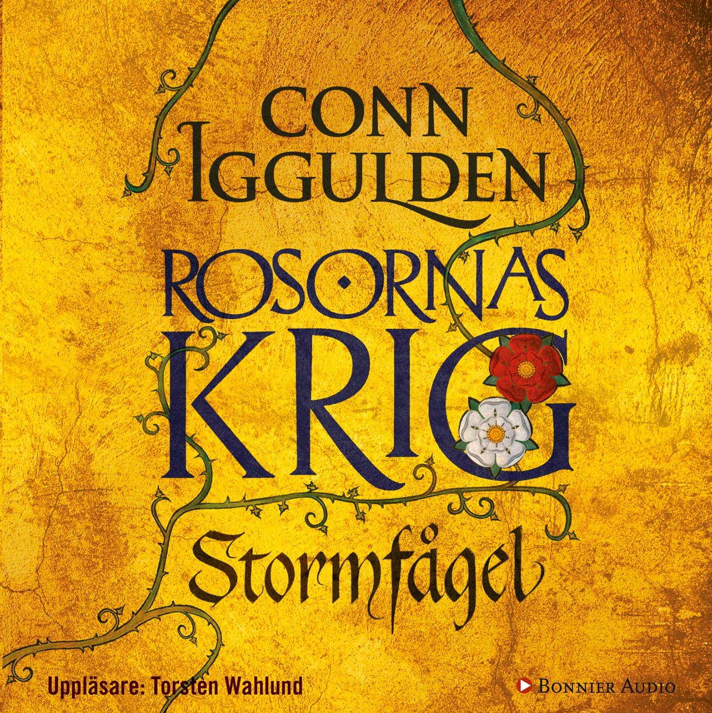 Rosornas krig. Första boken, Stormfågel