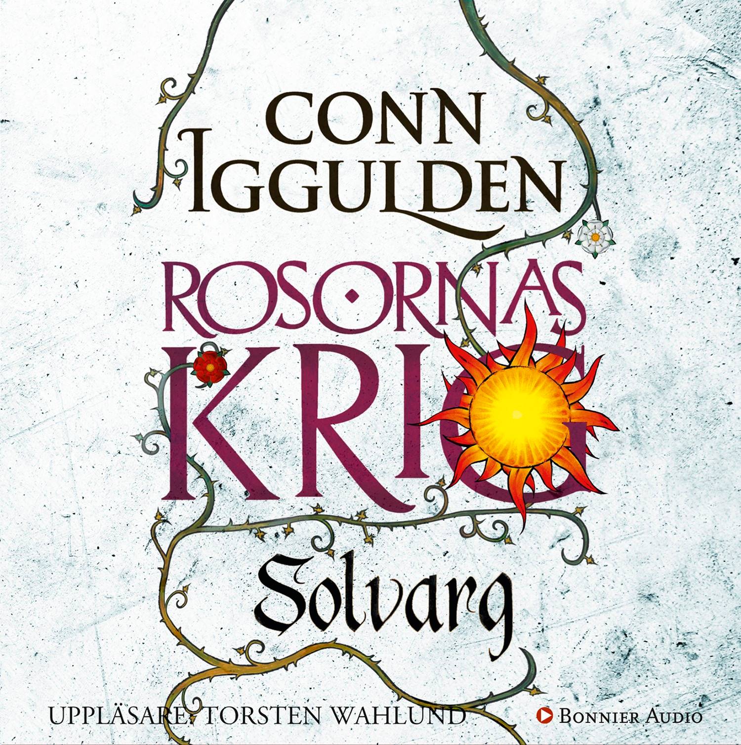 Rosornas krig. Andra boken, Solvarg