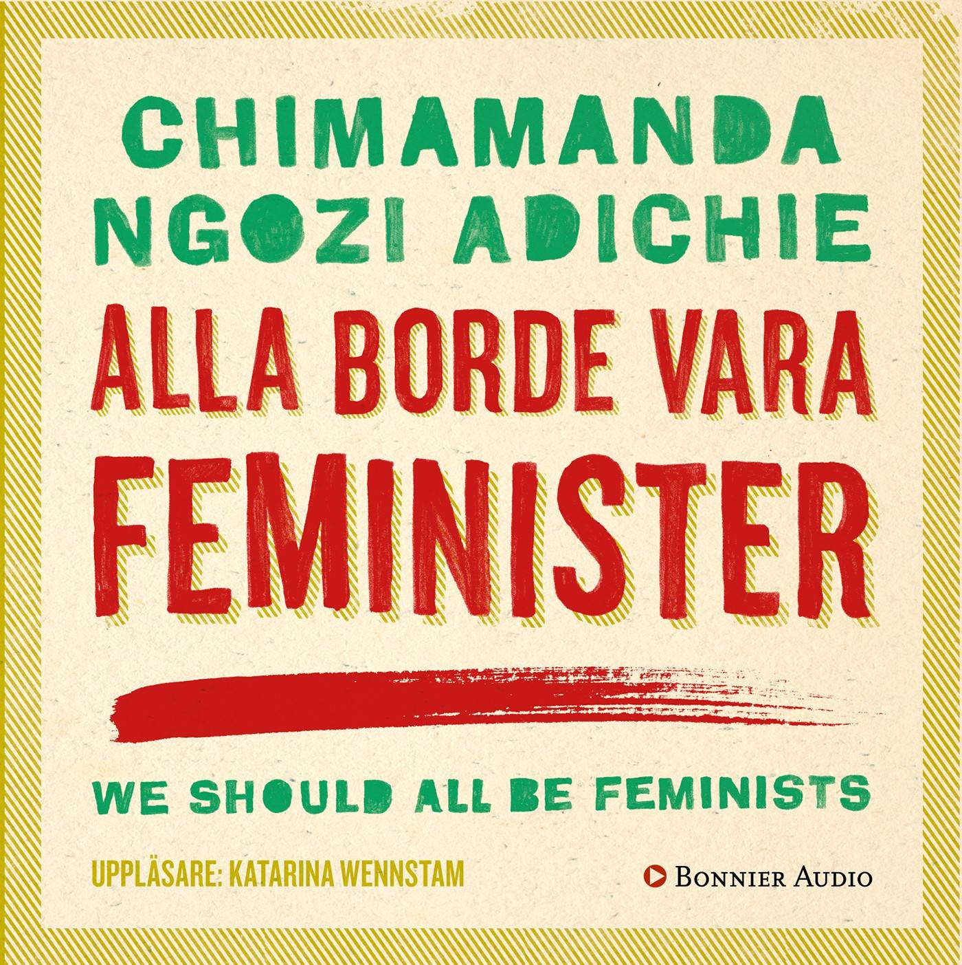 Alla borde vara feminister