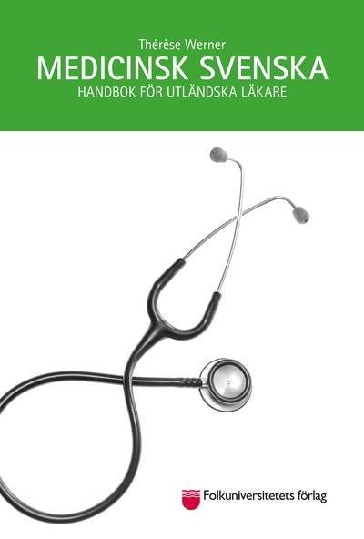 Medicinsk svenska : handbok för utländska läkare