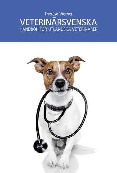 Veterinärsvenska : handbok för utländska veterinärer