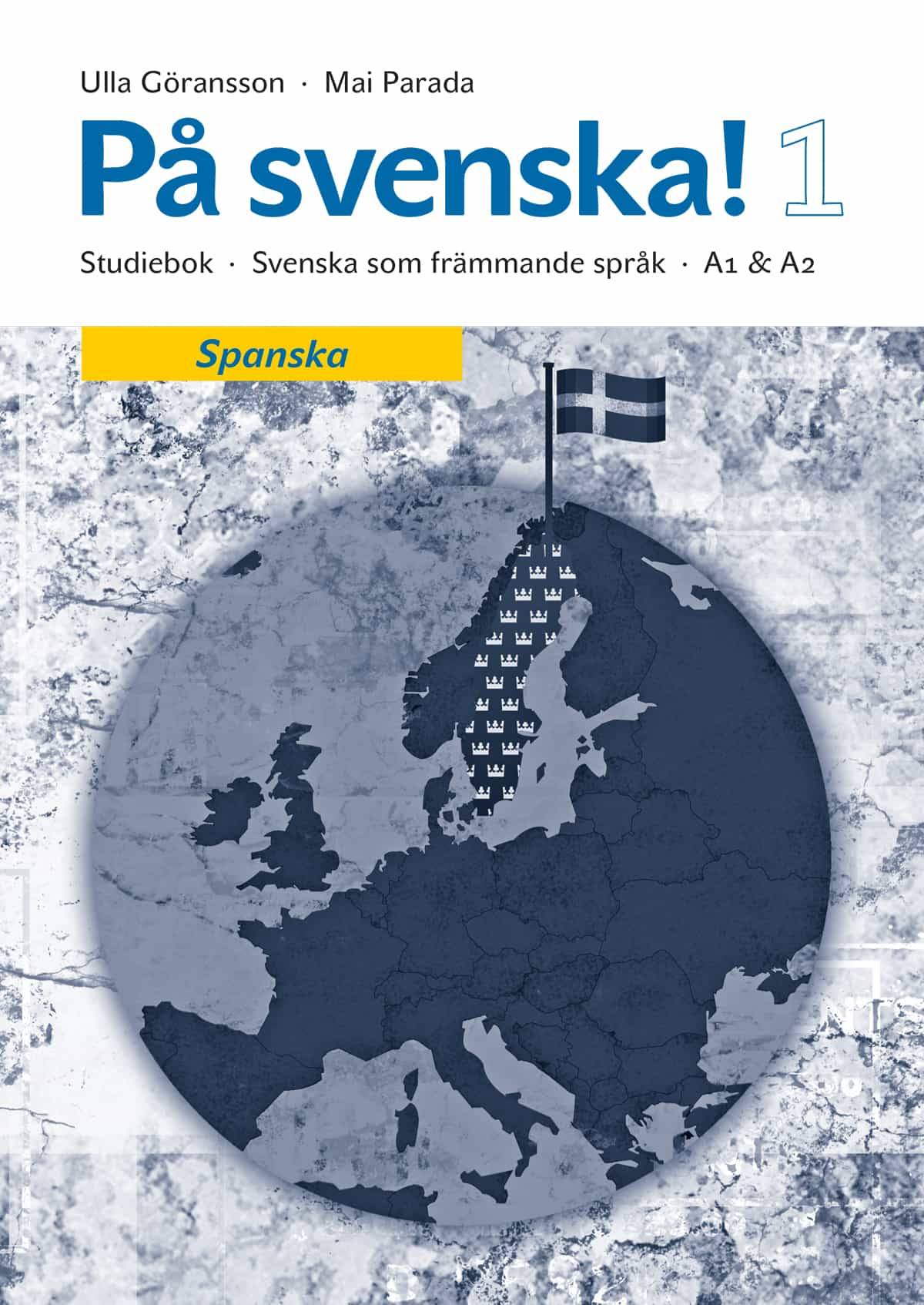 På svenska! 1 studiebok spanska