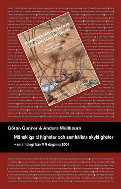 Mänskliga rättigheter och samhällets skyldigheter : en antologi från MR-dagarna 2004