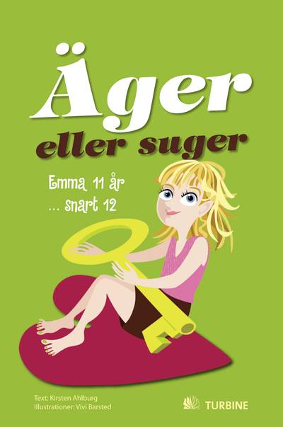 Äger eller suger : Emma 11 år ... snart 12