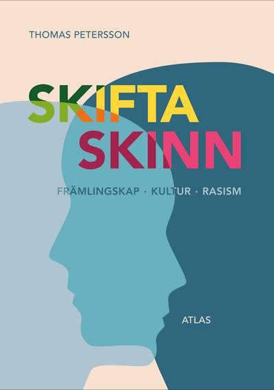 Skifta skinn : en essä om främlingskap, kultur och rasism