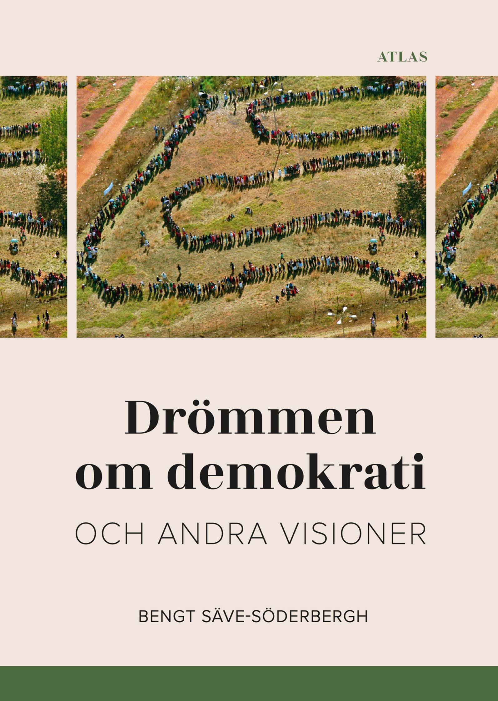 Drömmen om demokrati och andra visioner