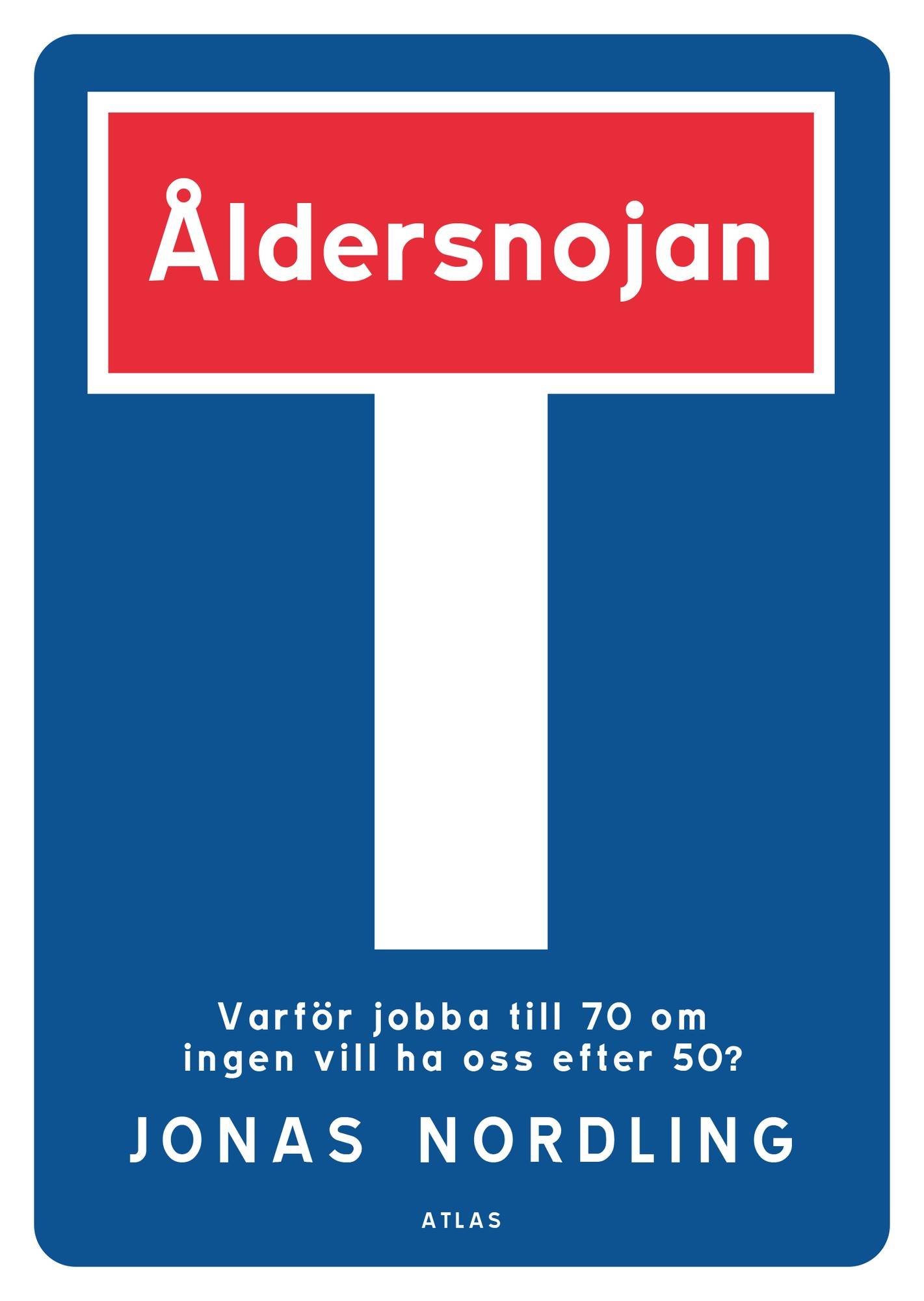 Åldersnojan: Varför jobba till 70 om ingen vill ha oss efter 50?