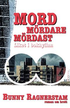 Mord, mördare, mördast : liket i bokhyllan - roman om brott