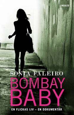 Bombay Baby : en flickas liv : en dokumentär