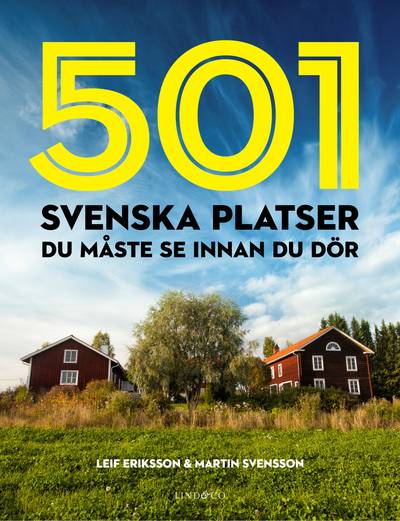 501 svenska platser du måste se innan du dör