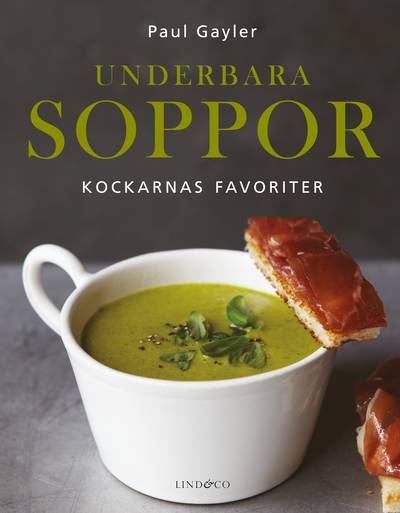 Underbara soppor : kockarnas favoriter