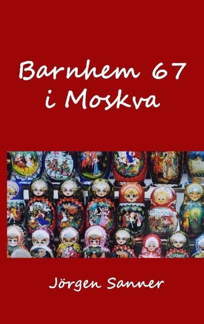 Barnhem 67 i Moskva