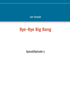 Bye-Bye Big Bang, Episod/Episode 3