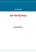 Bye-Bye Big Bang, Episod/Episode 2