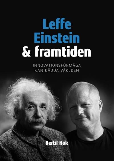 Leffe, Einstein och framtiden : innovationsförmåga kan rädda världen