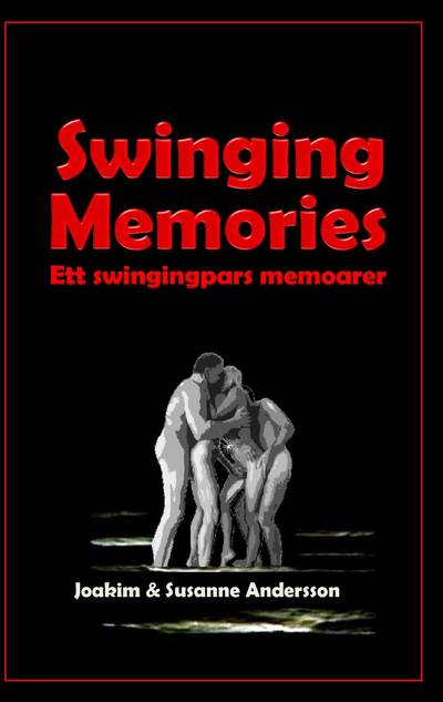Swinging memories : ett swingingpars memoarer