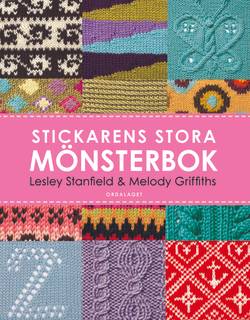 Stickarens stora mönsterbok : en inspirerande handbok med 300 mönster man verkligen behöver kunna