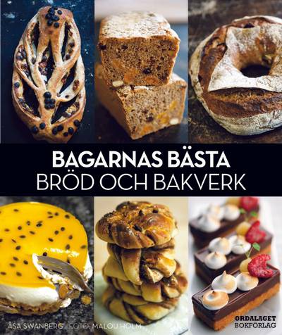 Bagarnas bästa bröd och bakverk