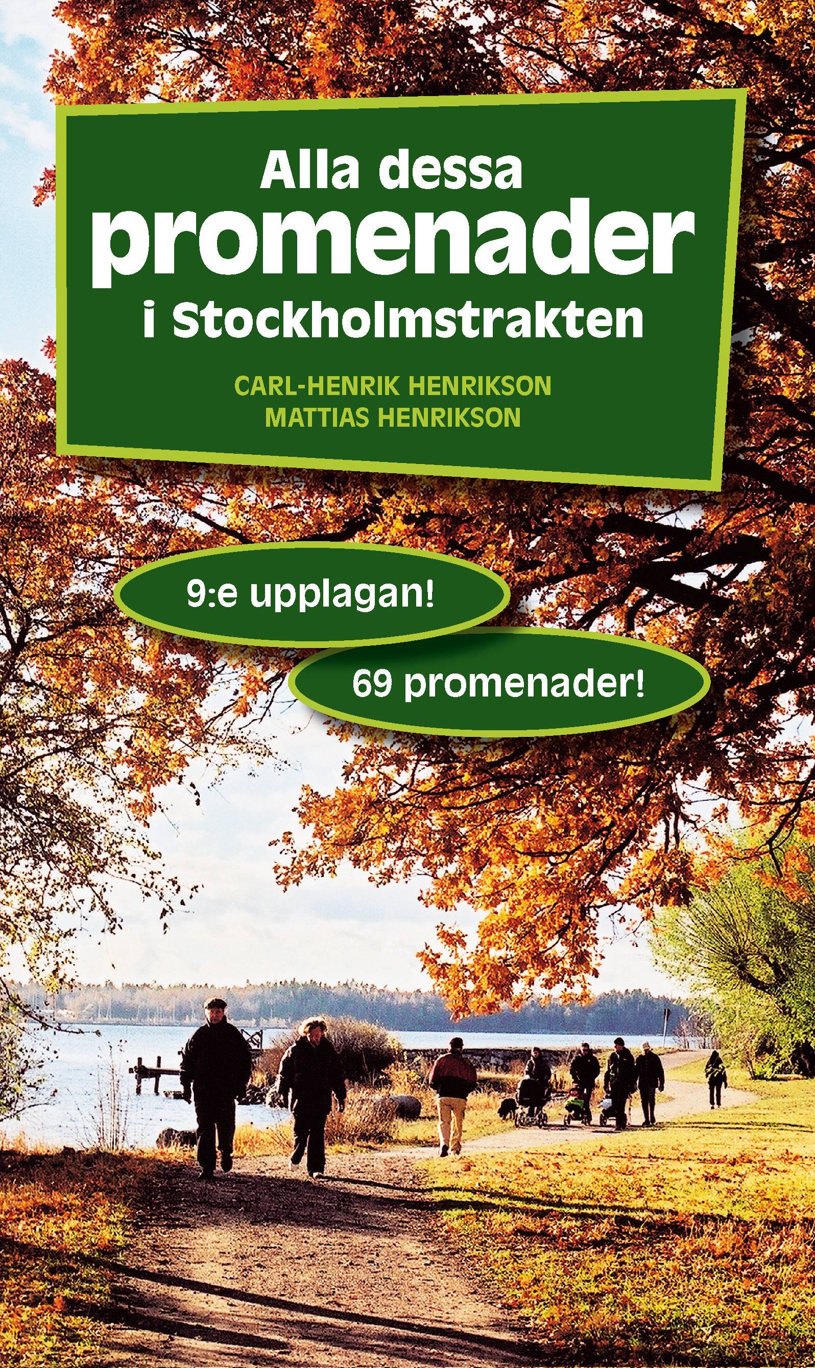 Alla dessa promenader i Stockholmstrakten