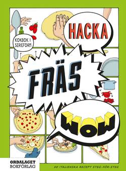 Hacka fräs wow : 50 italienska recept steg-för-steg