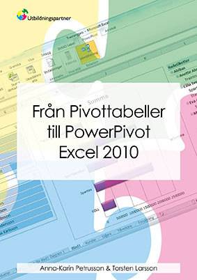 Från Pivottabeller till PowerPivot Excel 2010