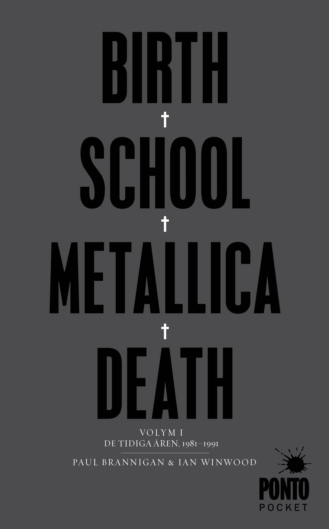 Birth, school, Metallica, death. Vol. 1, De tidiga åren, 1981-1991