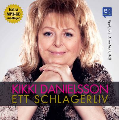 Kikki Danielsson : ett schlagerliv