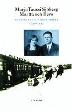 Martta och Eero : en finsk familj under kriget 1939-1944