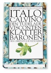 Den tudelade visconten - Klätterbaronen - Den obefintlige riddaren