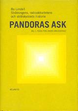 Pandoras ask : strålningens, radioaktivitetens och strålskyddets historia,