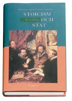 Stoicism och stat : Justus Lipsius och den politiska humanismen