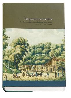 Paradis på jorden : om den svenska kurortskulturen 1680-1880