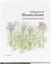 Blomtecknare : växter från Gotland och Kreta
