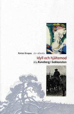 Idyll och hjältemod : J. L. Runeberg i bokkonsten