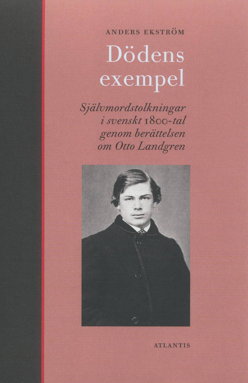 Dödens exempel : självmordstolkningar i svenskt 1800-tal genom berättelsen