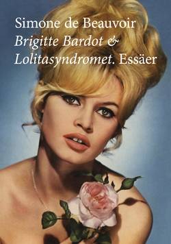 Brigitte Bardot & Lolitasyndromet : essäer