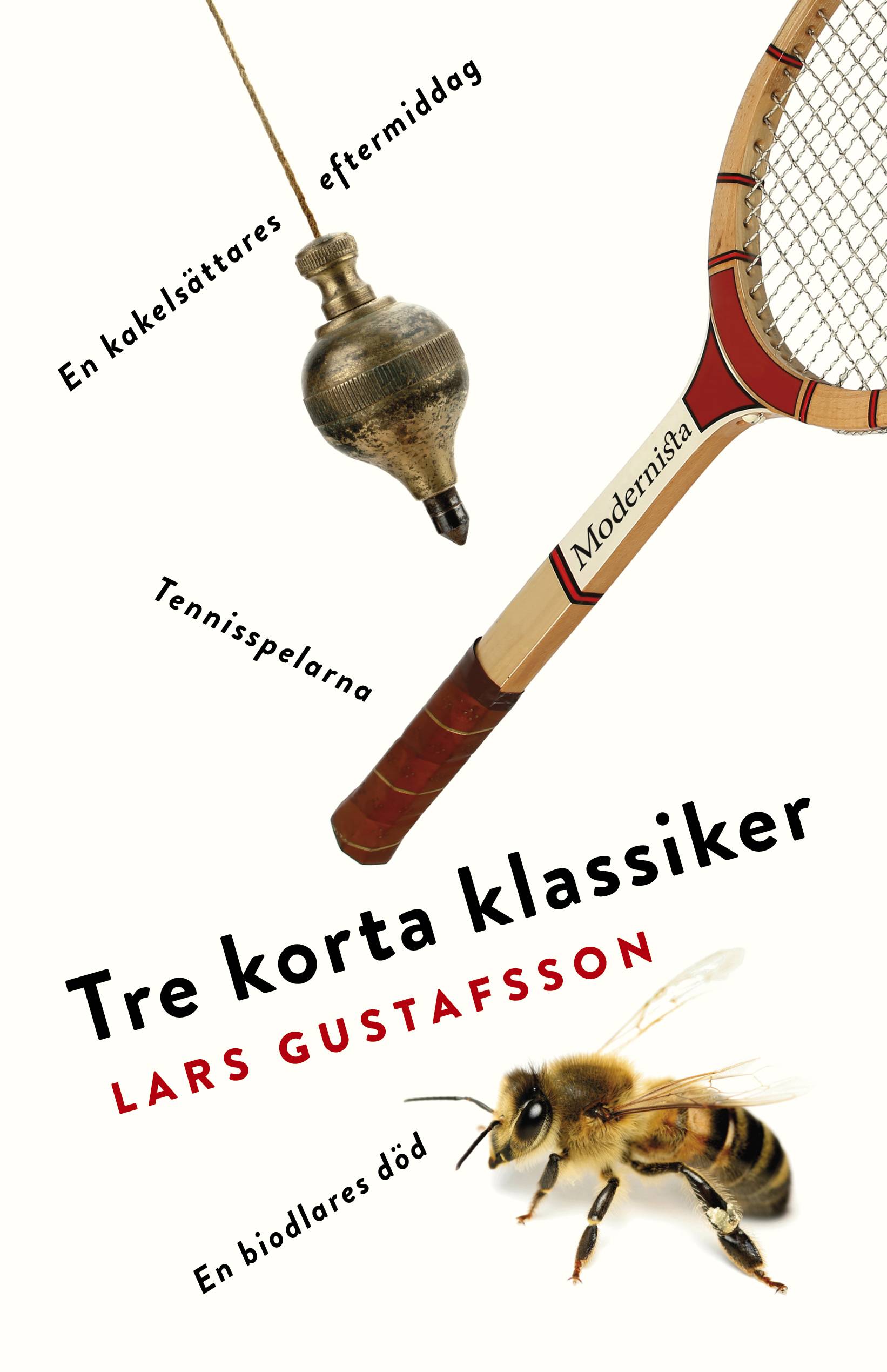 Tre korta klassiker. Tennisspelarna ; En biodlares död ; En kakelsättares eftermiddag