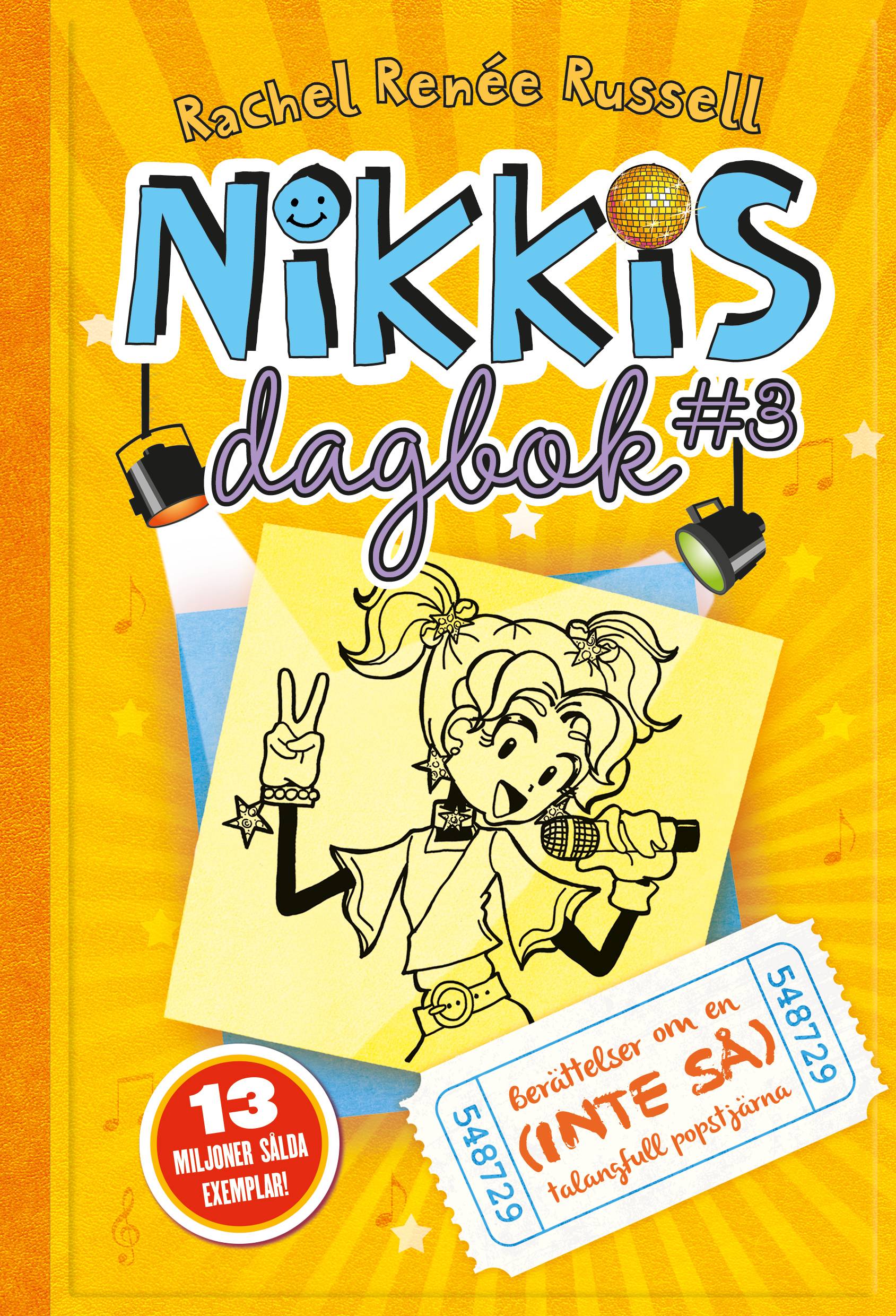 Nikkis dagbok #3 : berättelser om en (inte så) talangfull popstjärna
