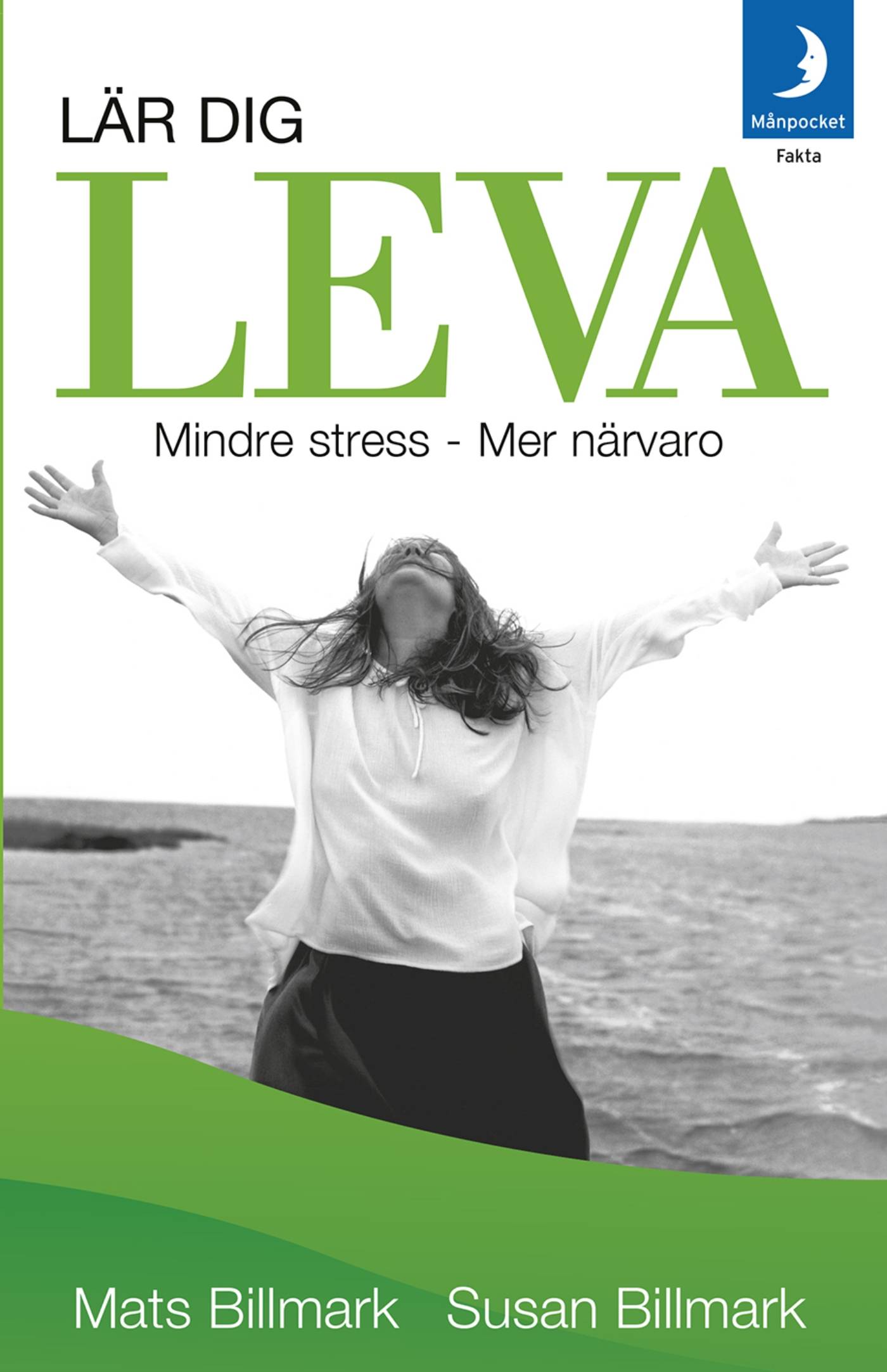 Lär dig leva : mindre stress - mer närvaro
