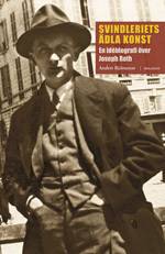 Svindleriets ädla konst : en idébiografi över Joseph Roth