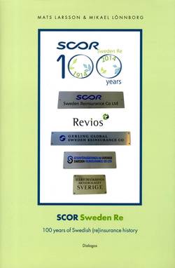 Scor Sweden Re : 100 years of Swedish (re)insurance history