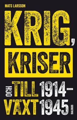 Krig, kriser och tillväxt 1914-1945