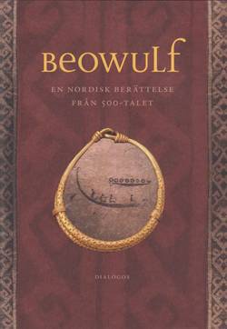 Beowulf : en nordisk berättelse från 500-talet