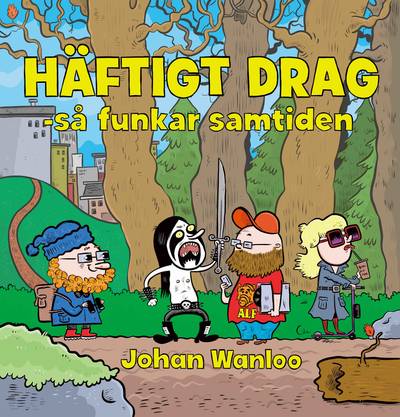 Häftigt drag : så funkar samtiden