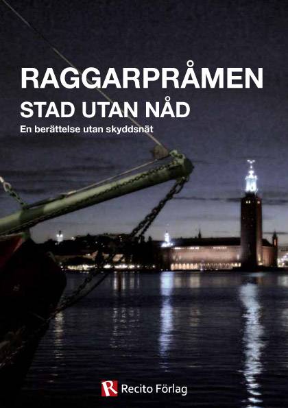 Raggarpråmen : Stad utan nåd