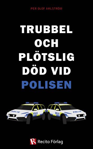 Trubbel och plötslig död vid Polisen